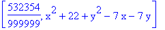 [532354/999999, x^2+22+y^2-7*x-7*y]
